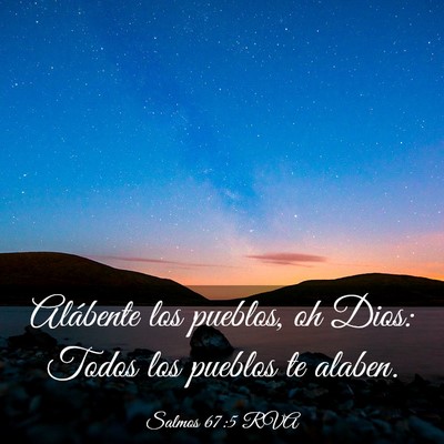 Picture 03 - Salmos 67:5 RVA - Alábente los pueblos, oh Dios: Todos los pueblos - Bible Verse Picture