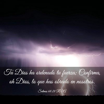 Picture 03 - Salmos 68:28 RVA - Tu Dios ha ordenado tu fuerza; Confirma, oh Dios, - Bible Verse Picture