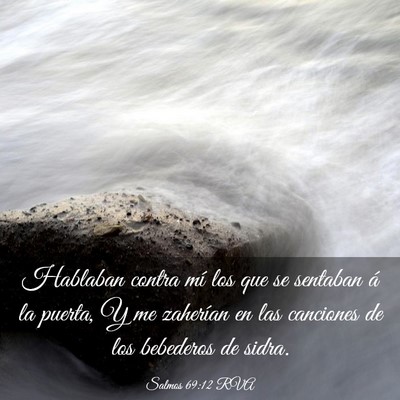 Picture 03 - Salmos 69:12 RVA - Hablaban contra mí los que se sentaban á la - Bible Verse Picture