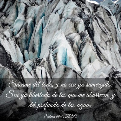 Picture 03 - Salmos 69:14 RVA - Sácame del lodo, y no sea yo sumergido: Sea yo - Bible Verse Picture