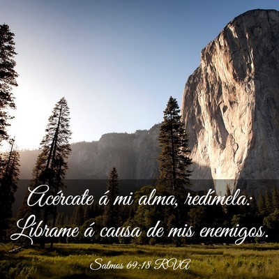 Picture 03 - Salmos 69:18 RVA - Acércate á mi alma, redímela: Líbrame á - Bible Verse Picture