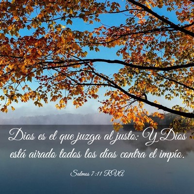 Picture 03 - Salmos 7:11 RVA - Dios es el que juzga al justo: Y Dios está - Bible Verse Picture