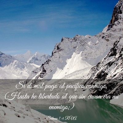 Picture 03 - Salmos 7:4 RVA - Si dí mal pago al pacífico conmigo, (Hasta he - Bible Verse Picture