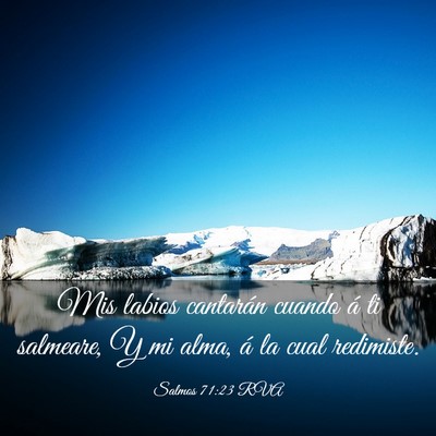 Picture 03 - Salmos 71:23 RVA - Mis labios cantarán cuando á ti salmeare, Y mi - Bible Verse Picture