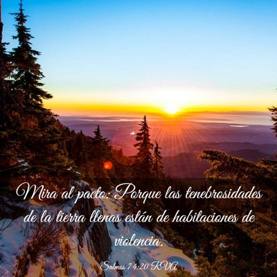 Picture 03 - Salmos 74:20 RVA - Mira al pacto: Porque las tenebrosidades de la - Bible Verse Picture