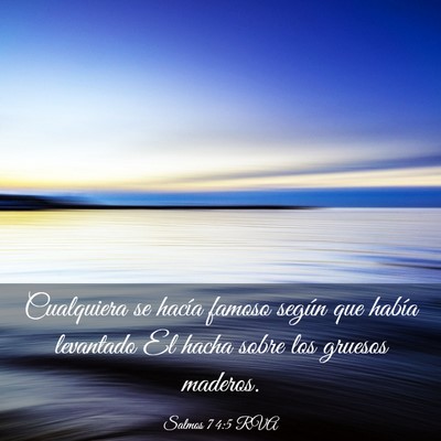 Picture 03 - Salmos 74:5 RVA - Cualquiera se hacía famoso según que había - Bible Verse Picture