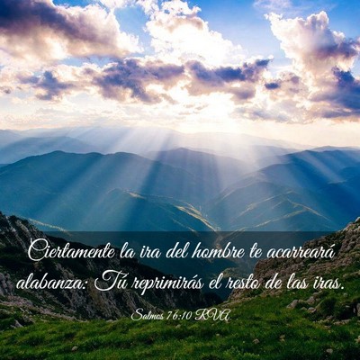 Picture 03 - Salmos 76:10 RVA - Ciertamente la ira del hombre te acarreará - Bible Verse Picture
