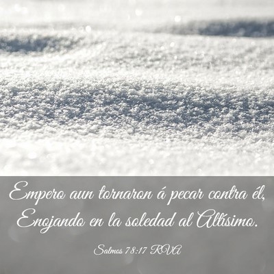 Picture 03 - Salmos 78:17 RVA - Empero aun tornaron á pecar contra él, Enojando - Bible Verse Picture