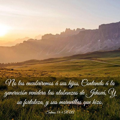 Picture 03 - Salmos 78:4 RVA - No las encubriremos á sus hijos, Contando á la - Bible Verse Picture