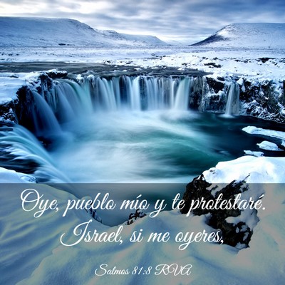 Picture 03 - Salmos 81:8 RVA - Oye, pueblo mío y te protestaré. Israel, si me - Bible Verse Picture