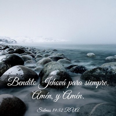 Picture 03 - Salmos 89:52 RVA - Bendito Jehová para siempre. Amén, y - Bible Verse Picture