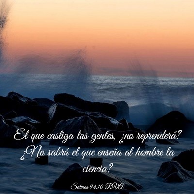 Picture 03 - Salmos 94:10 RVA - El que castiga las gentes, ¿no reprenderá? ¿No - Bible Verse Picture