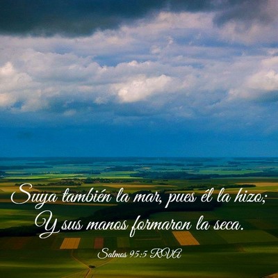 Picture 03 - Salmos 95:5 RVA - Suya también la mar, pues él la hizo; Y sus - Bible Verse Picture