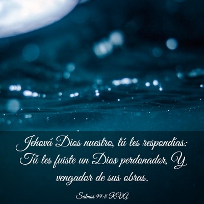 Picture 03 - Salmos 99:8 RVA - Jehová Dios nuestro, tú les respondías: Tú - Bible Verse Picture