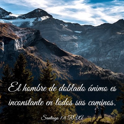 Picture 03 - Santiago 1:8 RVA - El hombre de doblado ánimo es inconstante en - Bible Verse Picture