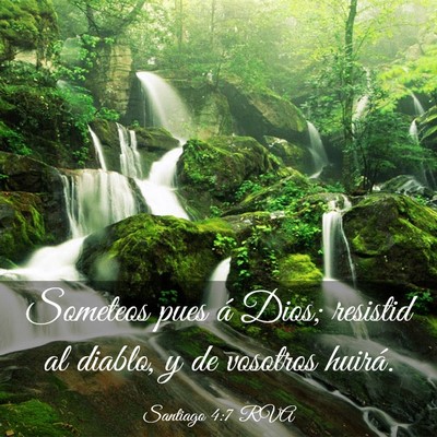 Picture 03 - Santiago 4:7 RVA - Someteos pues á Dios; resistid al diablo, y de - Bible Verse Picture