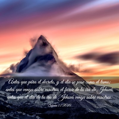 Picture 03 - Sofonías 2:2 RVA - Antes que pára el decreto, y el día se pase - Bible Verse Picture