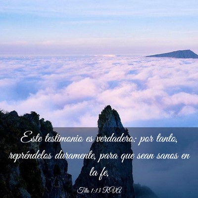 Picture 03 - Tito 1:13 RVA - Este testimonio es verdadero: por tanto, - Bible Verse Picture