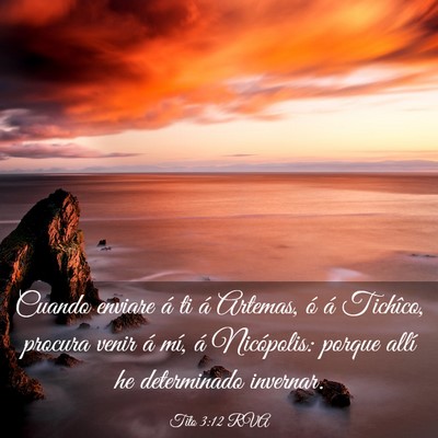 Picture 03 - Tito 3:12 RVA - Cuando enviare á ti á Artemas, ó á Tichîco, - Bible Verse Picture