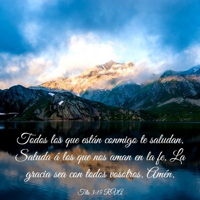 Picture 03 - Tito 3:15 RVA - Todos los que están conmigo te saludan. Saluda - Bible Verse Picture
