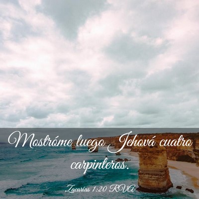 Picture 03 - Zacarías 1:20 RVA - Mostróme luego Jehová cuatro - Bible Verse Picture