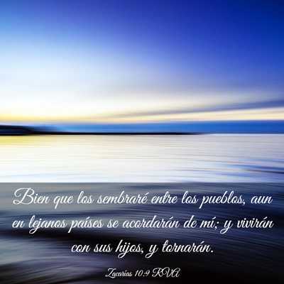 Picture 03 - Zacarías 10:9 RVA - Bien que los sembraré entre los pueblos, aun en - Bible Verse Picture