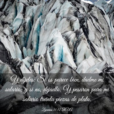 Picture 03 - Zacarías 11:12 RVA - Y díjeles: Si os parece bien, dadme mi salario; - Bible Verse Picture