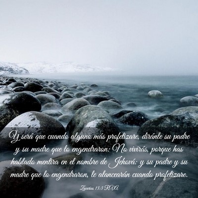 Picture 03 - Zacarías 13:3 RVA - Y será que cuando alguno más profetizare, - Bible Verse Picture