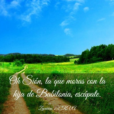 Picture 03 - Zacarías 2:7 RVA - Oh Sión, la que moras con la hija de Babilonia, - Bible Verse Picture