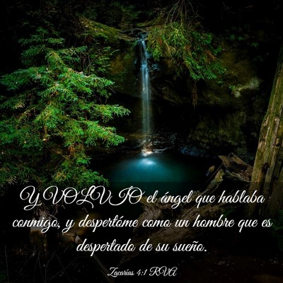 Picture 03 - Zacarías 4:1 RVA - Y VOLVIO el ángel que hablaba conmigo, y - Bible Verse Picture
