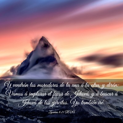 Picture 03 - Zacarías 8:21 RVA - Y vendrán los moradores de la una á la otra, y - Bible Verse Picture