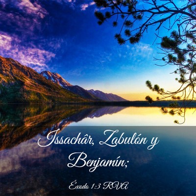 Picture 03 - Éxodo 1:3 RVA - Issachâr, Zabulón y - Bible Verse Picture