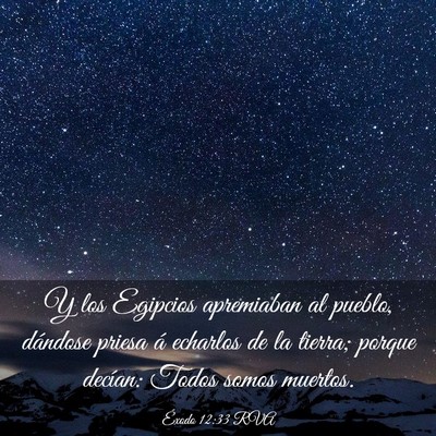 Picture 03 - Éxodo 12:33 RVA - Y los Egipcios apremiaban al pueblo, dándose - Bible Verse Picture