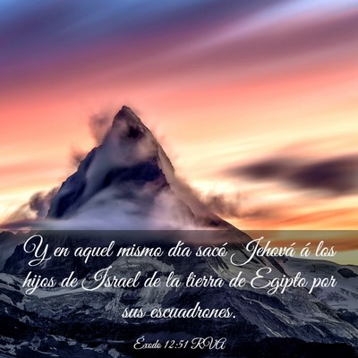 Picture 03 - Éxodo 12:51 RVA - Y en aquel mismo día sacó Jehová á los hijos - Bible Verse Picture