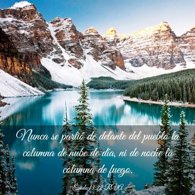 Picture 03 - Éxodo 13:22 RVA - Nunca se partió de delante del pueblo la columna - Bible Verse Picture