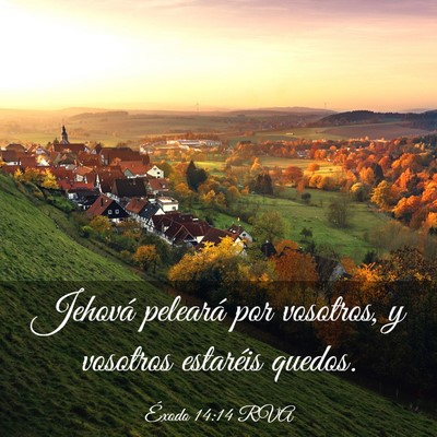 Picture 03 - Éxodo 14:14 RVA - Jehová peleará por vosotros, y vosotros - Bible Verse Picture