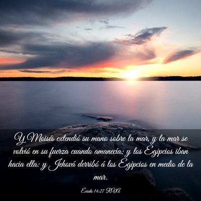 Picture 03 - Éxodo 14:27 RVA - Y Moisés extendió su mano sobre la mar, y la - Bible Verse Picture