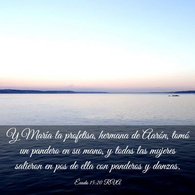 Picture 03 - Éxodo 15:20 RVA - Y María la profetisa, hermana de Aarón, tomó - Bible Verse Picture