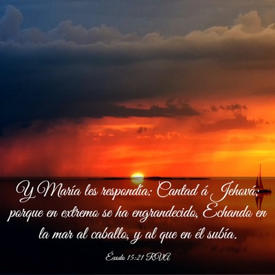 Picture 03 - Éxodo 15:21 RVA - Y María les respondía: Cantad á Jehová; - Bible Verse Picture