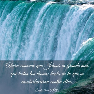 Picture 03 - Éxodo 18:11 RVA - Ahora conozco que Jehová es grande más que - Bible Verse Picture