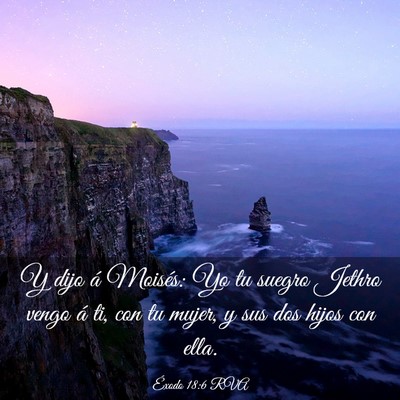 Picture 03 - Éxodo 18:6 RVA - Y dijo á Moisés: Yo tu suegro Jethro vengo á - Bible Verse Picture