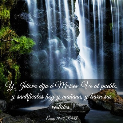 Picture 03 - Éxodo 19:10 RVA - Y Jehová dijo á Moisés: Ve al pueblo, y - Bible Verse Picture