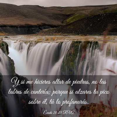 Picture 03 - Éxodo 20:25 RVA - Y si me hicieres altar de piedras, no las labres - Bible Verse Picture