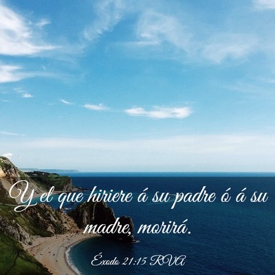 Picture 03 - Éxodo 21:15 RVA - Y el que hiriere á su padre ó á su madre, - Bible Verse Picture