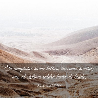 Picture 03 - Éxodo 21:2 RVA - Si comprares siervo hebreo, seis años servirá; - Bible Verse Picture