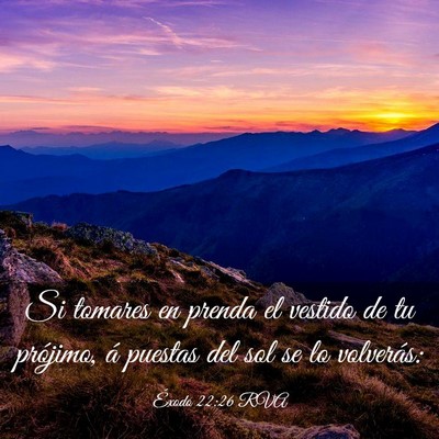 Picture 03 - Éxodo 22:26 RVA - Si tomares en prenda el vestido de tu prójimo, - Bible Verse Picture
