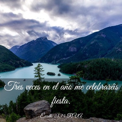 Picture 03 - Éxodo 23:14 RVA - Tres veces en el año me celebraréis - Bible Verse Picture