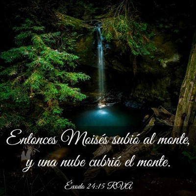Picture 03 - Éxodo 24:15 RVA - Entonces Moisés subió al monte, y una nube - Bible Verse Picture