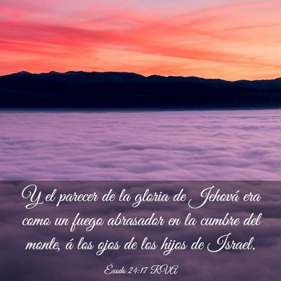 Picture 03 - Éxodo 24:17 RVA - Y el parecer de la gloria de Jehová era como un - Bible Verse Picture