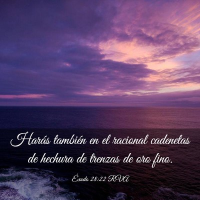 Picture 03 - Éxodo 28:22 RVA - Harás también en el racional cadenetas de - Bible Verse Picture